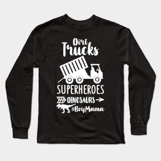 Dirt Turcks Super Heroes Dinosaurs Boy Mama Long Sleeve T-Shirt